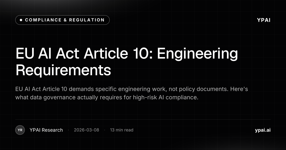 EU AI Act Article 10: What Engineers Must Actually Build | YPAI